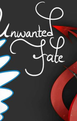 Unwanted Fate (Slow Update)