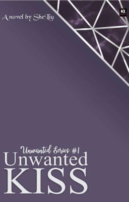 Unwanted Kiss (SUDAH TERBIT)