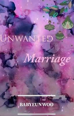 UNWANTED MARRIAGE