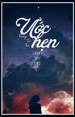 Ước Hẹn [BaT] [K]