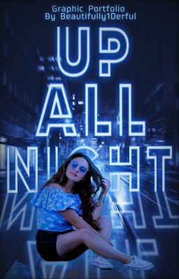 Up All Night || Graphic Portfolio