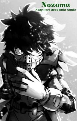 [UP FOR ADOPTION] Nozomu (A My Hero Academia fanfic)