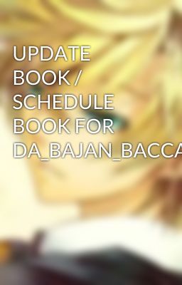 UPDATE BOOK / SCHEDULE BOOK FOR DA_BAJAN_BACCA_MAGE