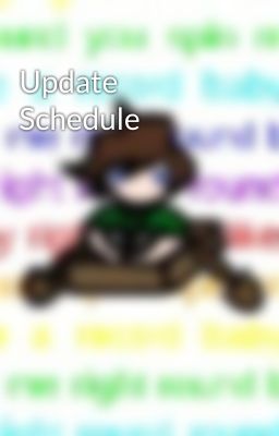 Update Schedule