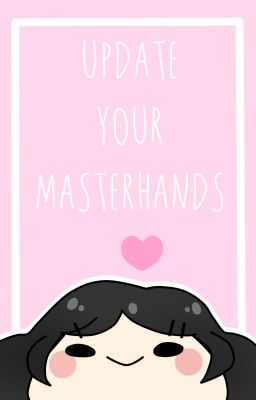 Update your MASTERHANDS = Rants