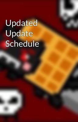 Updated Update Schedule