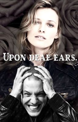 Upon Deaf Ears [On Hiatus]