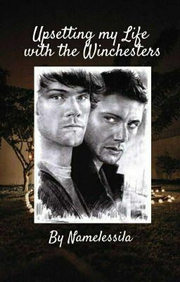 Upsetting My Life With The Winchesters (In Revisione)