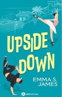 Upside Down (PUBLIEE AUX EDITIONS ADDICTIVES)