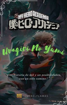 Uragiri No Yumi [ BNHA Fanfic ]