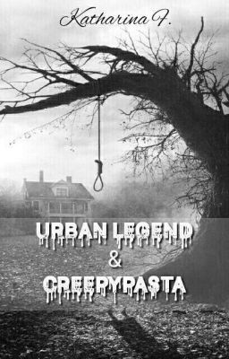 Urban Legend & Creepypasta