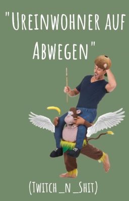 Ureinwohner auf Abwegen