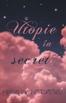 Utopie în secret