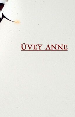 ÜVEY ANNE