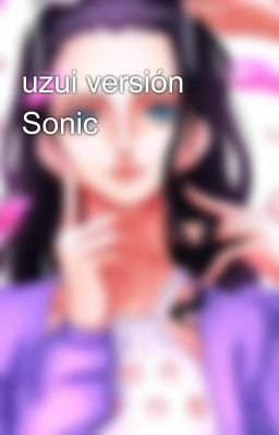 uzui versión Sonic 