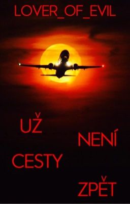 Už není cesty zpět |one-shot| ✓