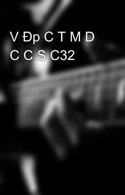 V Đp C T M D C C S C32