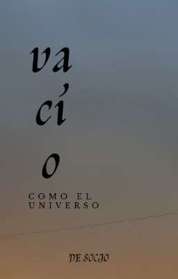 Vacío, como el universo ✔