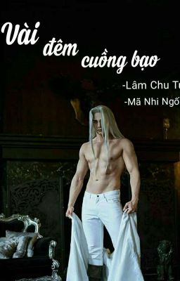 Vài Đêm Cuồng Bạo-ĐM