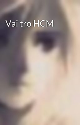 Vai tro HCM