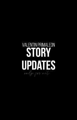 Val-story UPDATES