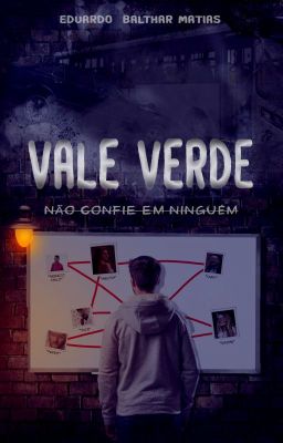 Vale Verde - Não Confie em Ninguém (EM ANDAMENTO)