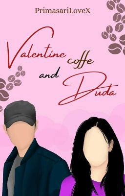 Valentine, coffe and duda (Open PeOh)