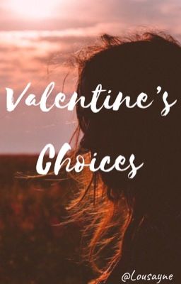 Valentine's choices