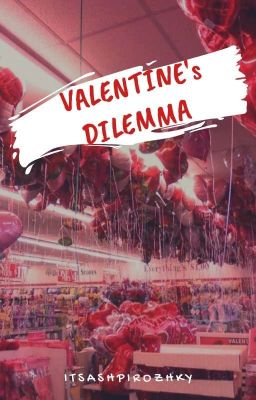 Valentine's Dilemma