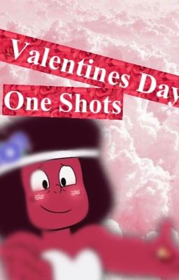 Valentines One Shots: Steven Universe