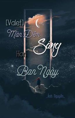 [Valet] _ Màn Đêm Sáng Hơn Ban Ngày