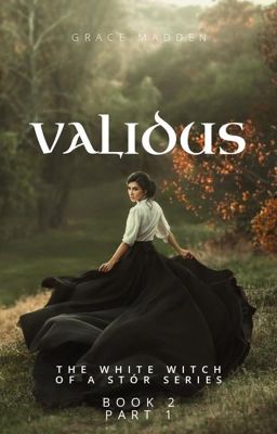 Validus (Book Two Part One Of The White Witch Of A Stór Series)