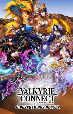 Valkyrie Connect 3 - O Deserto dos Deuses (Fanfic)