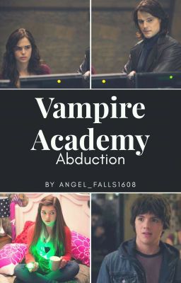 Vampire Academy: Abduction (Zakończone)