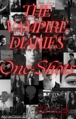 Vampire Diaries One-shots