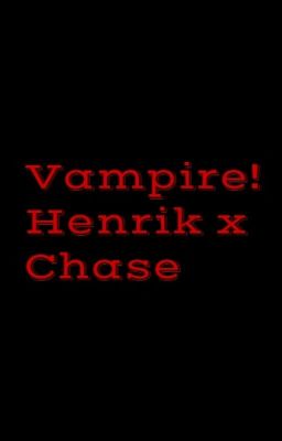 Vampire!Henrik x Chase