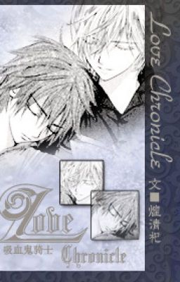 [Vampire Knight] Love Chronicle