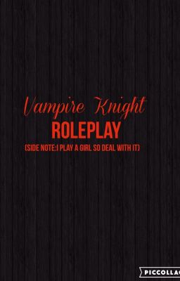 Vampire Knight Roleplay