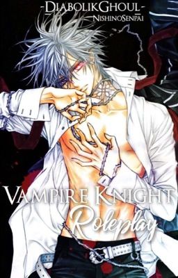 Vampire Knight RP {CLOSED}