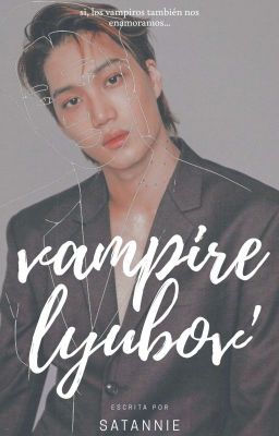 Vampire Lyubov' ↪ kim jongin