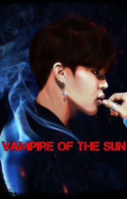 Vampire of the sun (Jimin Fanfikce)