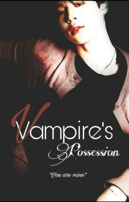 Vampire's Possession | Pjm FF