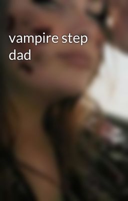 vampire step dad