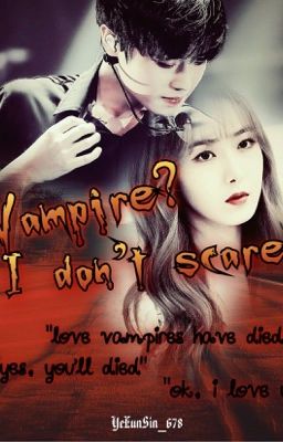 Vampire? Tôi Không Sợ