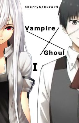 Vampire X Ghoul (I)