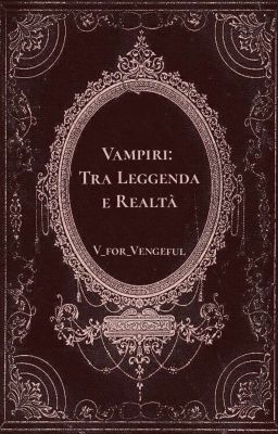 Vampiri: Tra Leggenda e Realtà