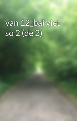 van 12_bai viet so 2 (de 2)