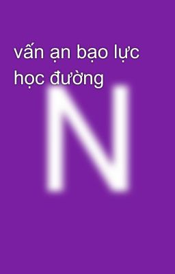 vấn ạn bạo lực  học đường