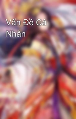 Vấn Đề Cá Nhân