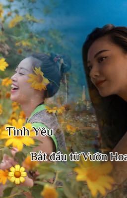 [Vân Duyên] Tình Yêu Bắt Đầu Từ Vườn Hoa